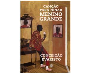 Livro Canção Para Ninar Menino Grande